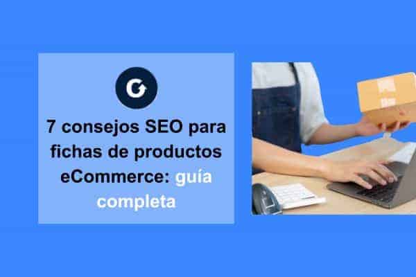 7 consejos SEO para fichas de productos eCommerce